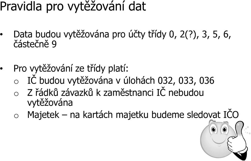 vytěžována v úlohách 032, 033, 036 o Z řádků závazků k zaměstnanci