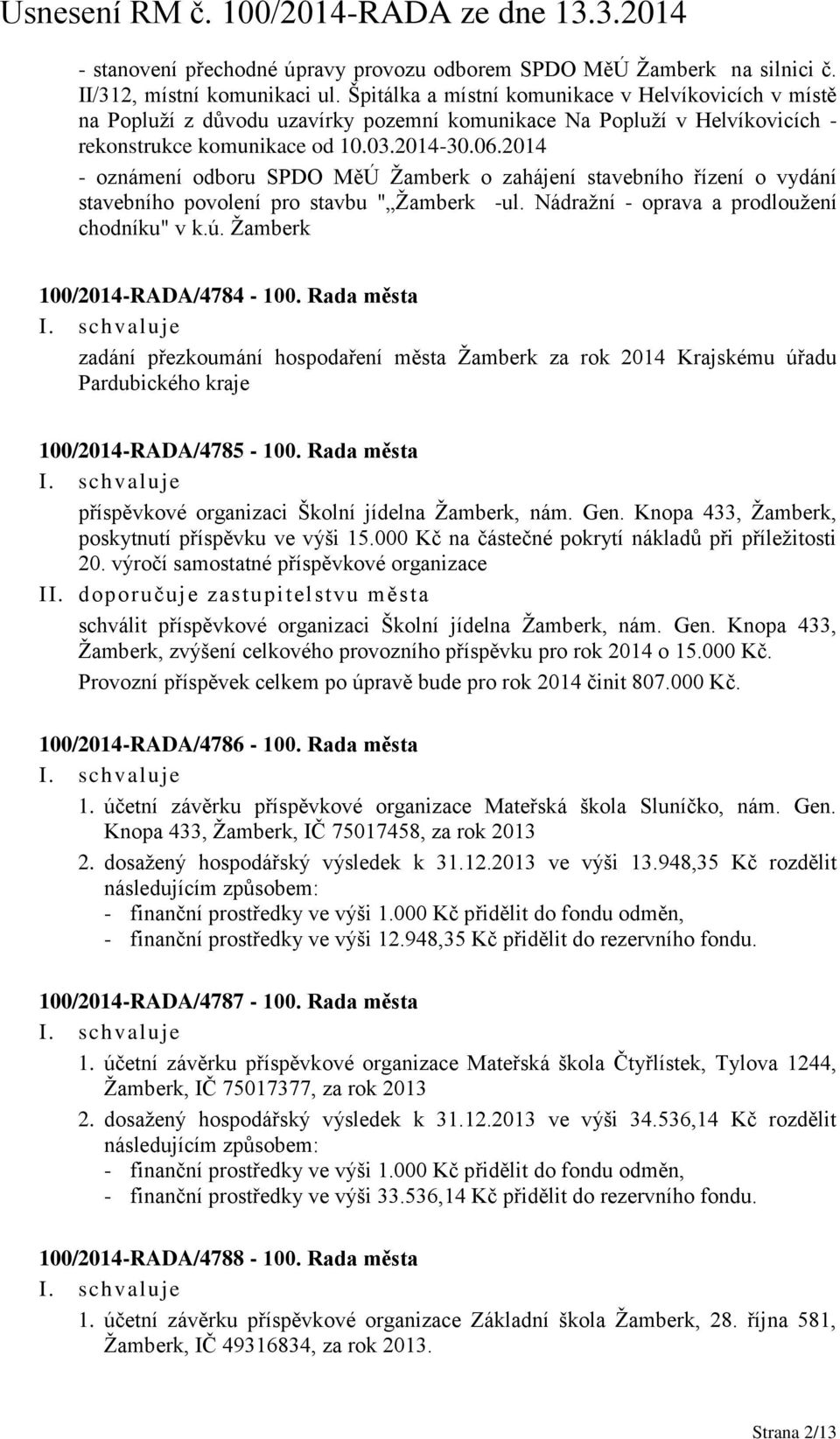 2014 - oznámení odboru SPDO MěÚ Žamberk o zahájení stavebního řízení o vydání stavebního povolení pro stavbu " Žamberk -ul. Nádražní - oprava a prodloužení chodníku" v k.ú.
