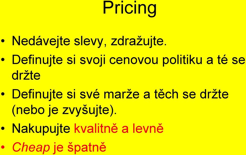 držte Definujte si své marže a těch se držte