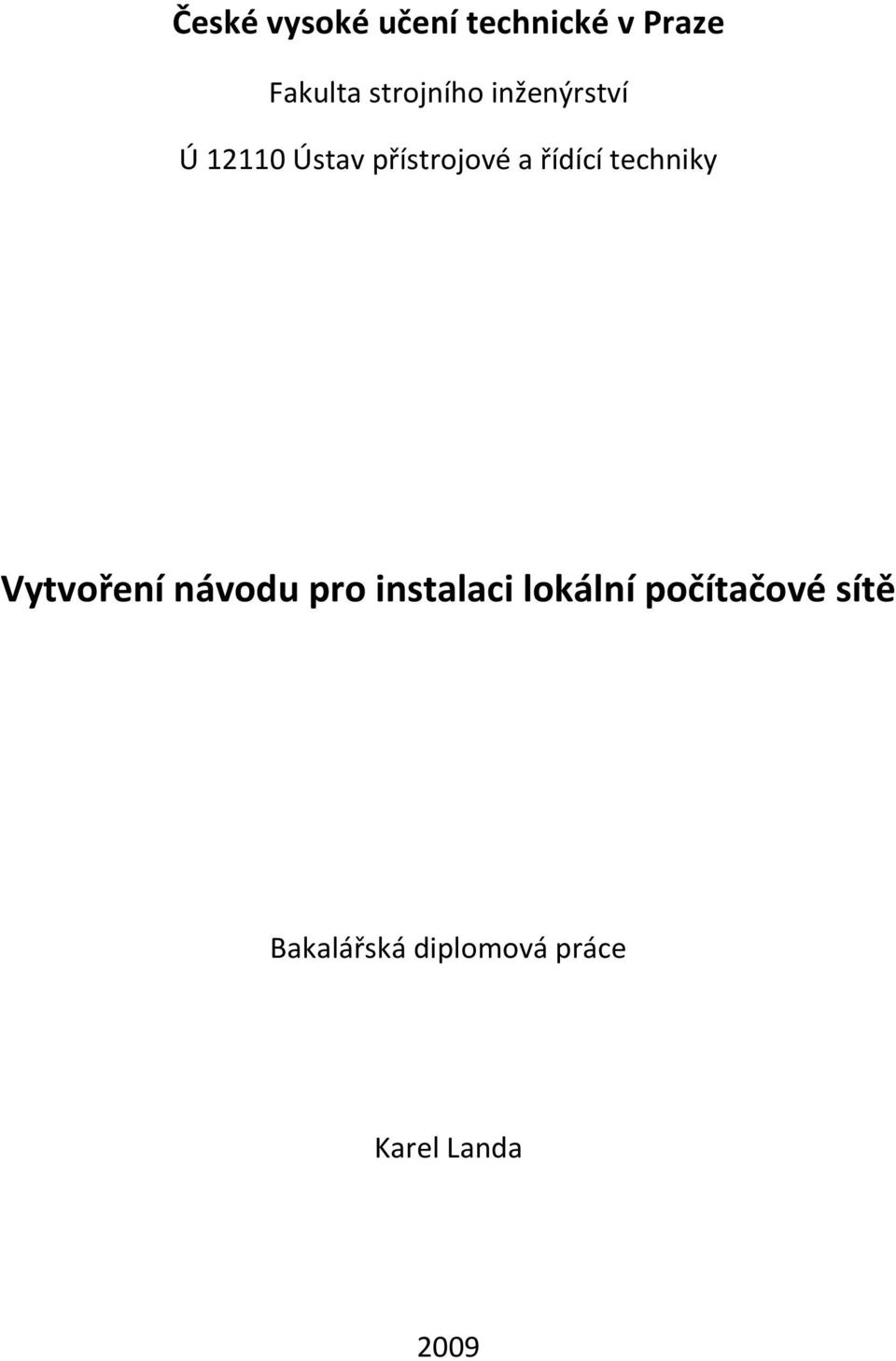 řídící techniky Vytvoření návodu pro instalaci