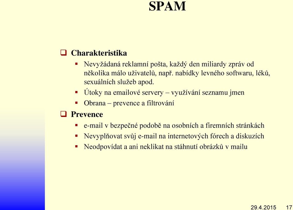 Útoky na emailové servery využívání seznamu jmen Obrana prevence a filtrování Prevence e-mail v bezpečné