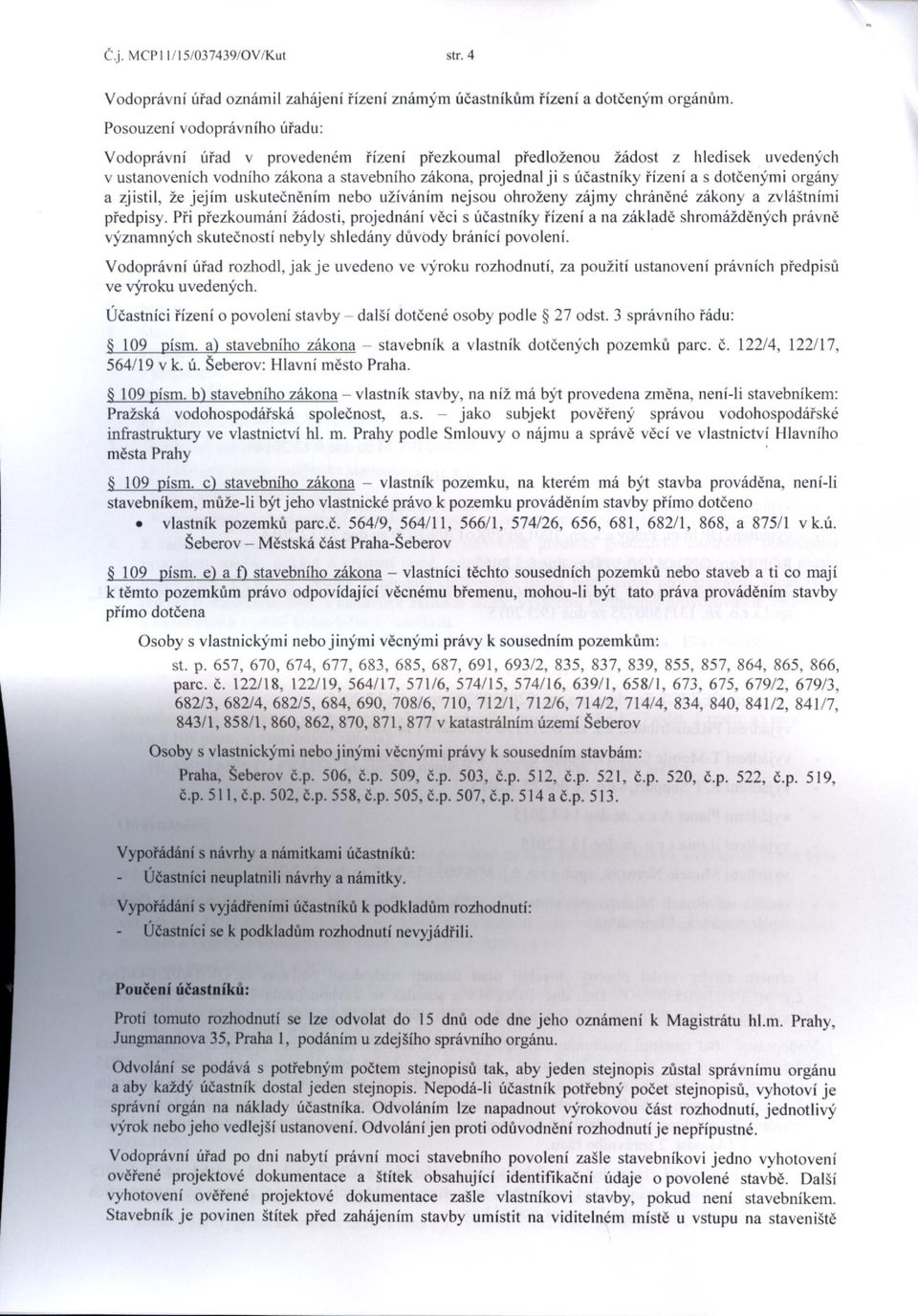 pr()icdnal.ii s iriastnikl iizeni a s dolicninri,'r,:rrrrr a zjistil. lc -jc'jirrr uskrrteininirn nebo rr)irrirtirn ne'jsolr ohrozenv zirjntr chrirtinc ziikonr a zrliiitninti piedpis).