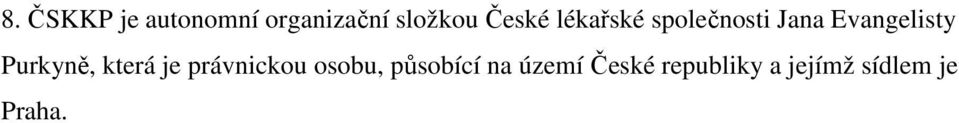 Purkyně, která je právnickou osobu, působící