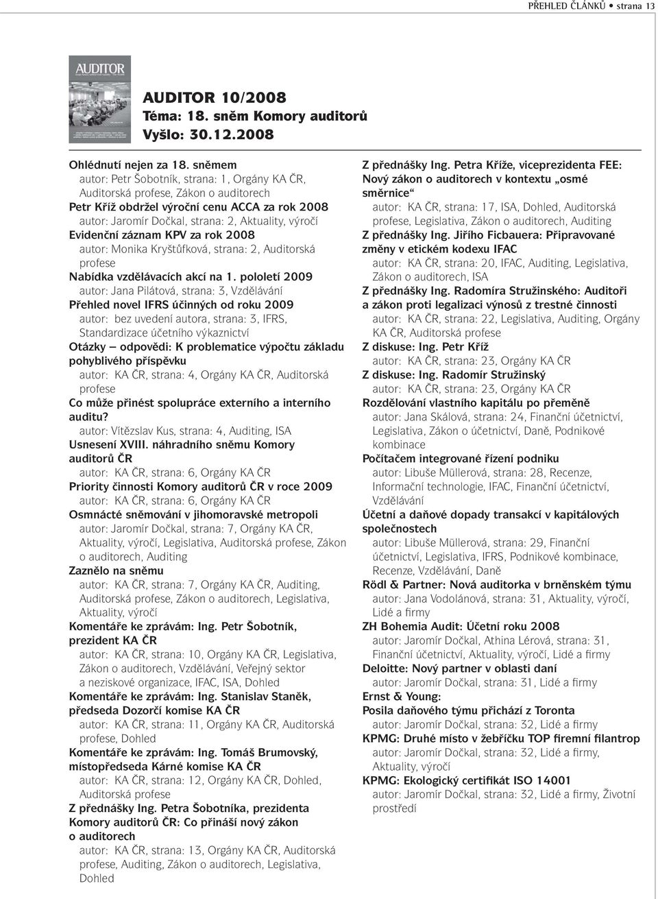 rok 2008 autor: Monika Kryštůfková, strana: 2, Auditorská profese Nabídka vzdělávacích akcí na 1.