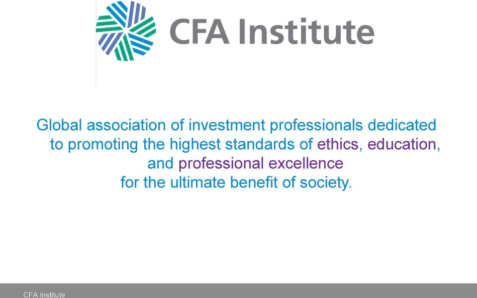 highest standards of ethics, education, and