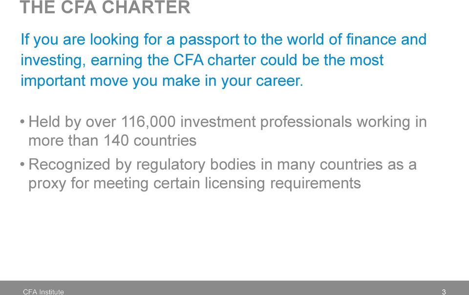 Held by over 116,000 investment professionals working in more than 140 countries