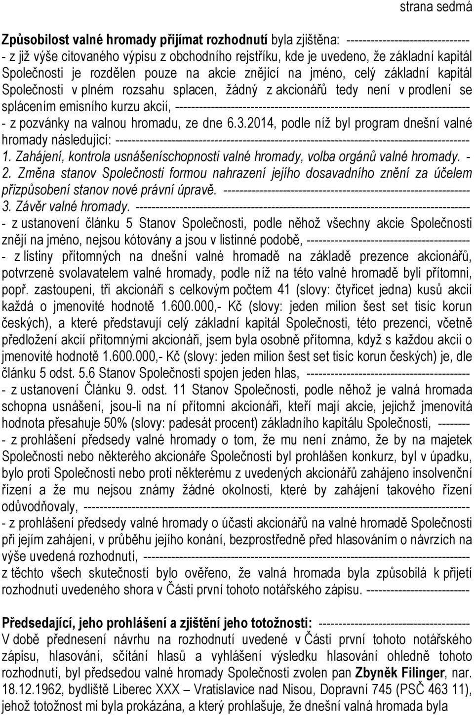 -------------------------------------------------------------------------- - z pozvánky na valnou hromadu, ze dne 6.3.