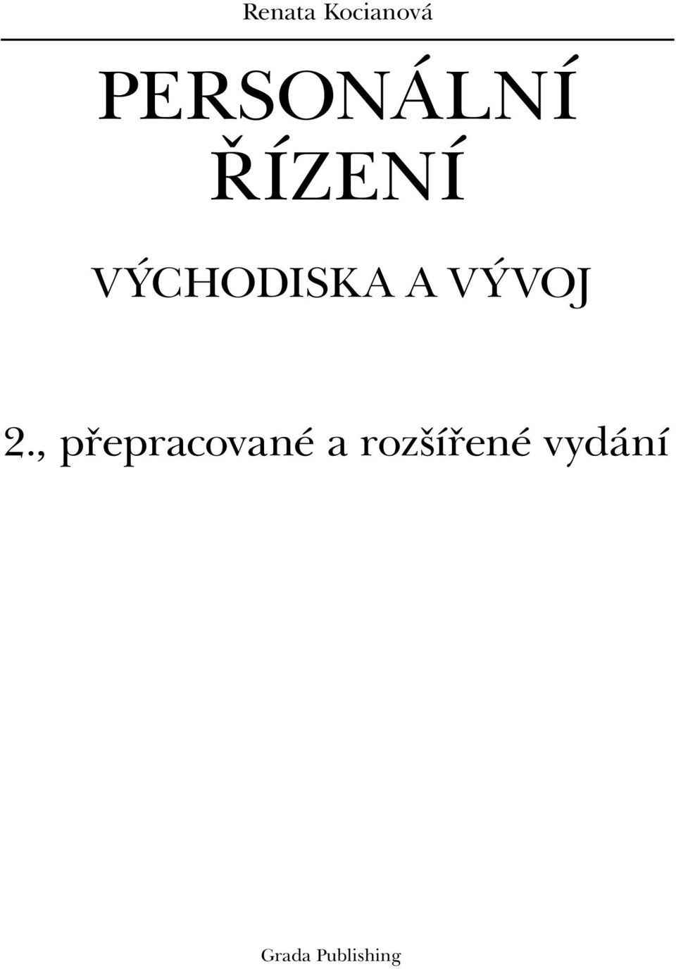 VÝCHODISKA A VÝVOJ 2.