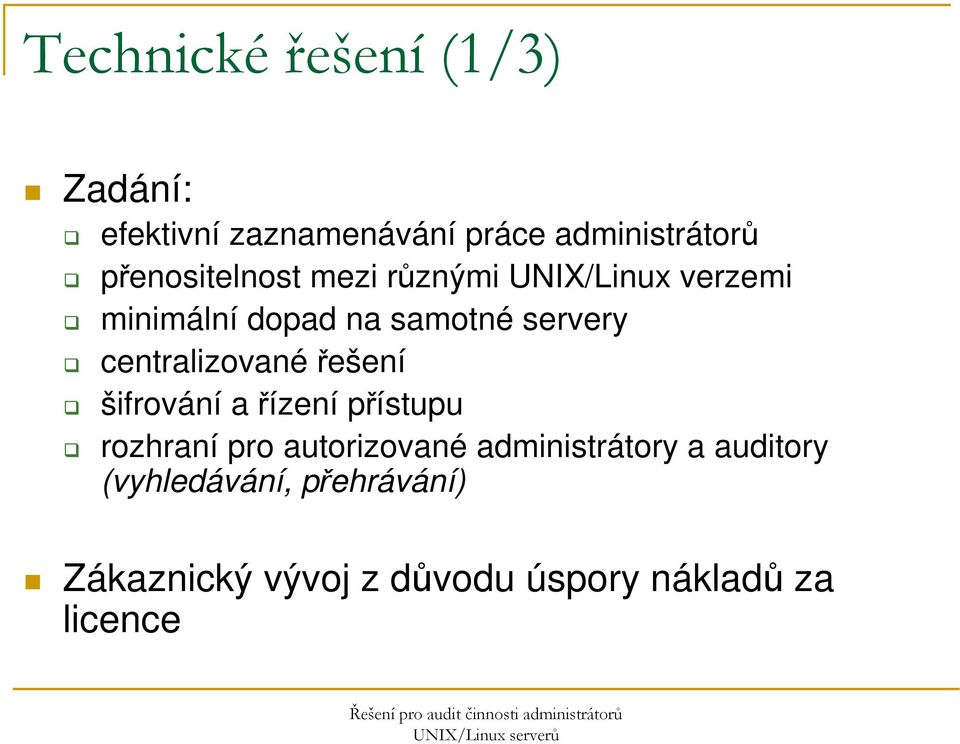 centralizované řešení šifrování a řízení přístupu rozhraní pro autorizované