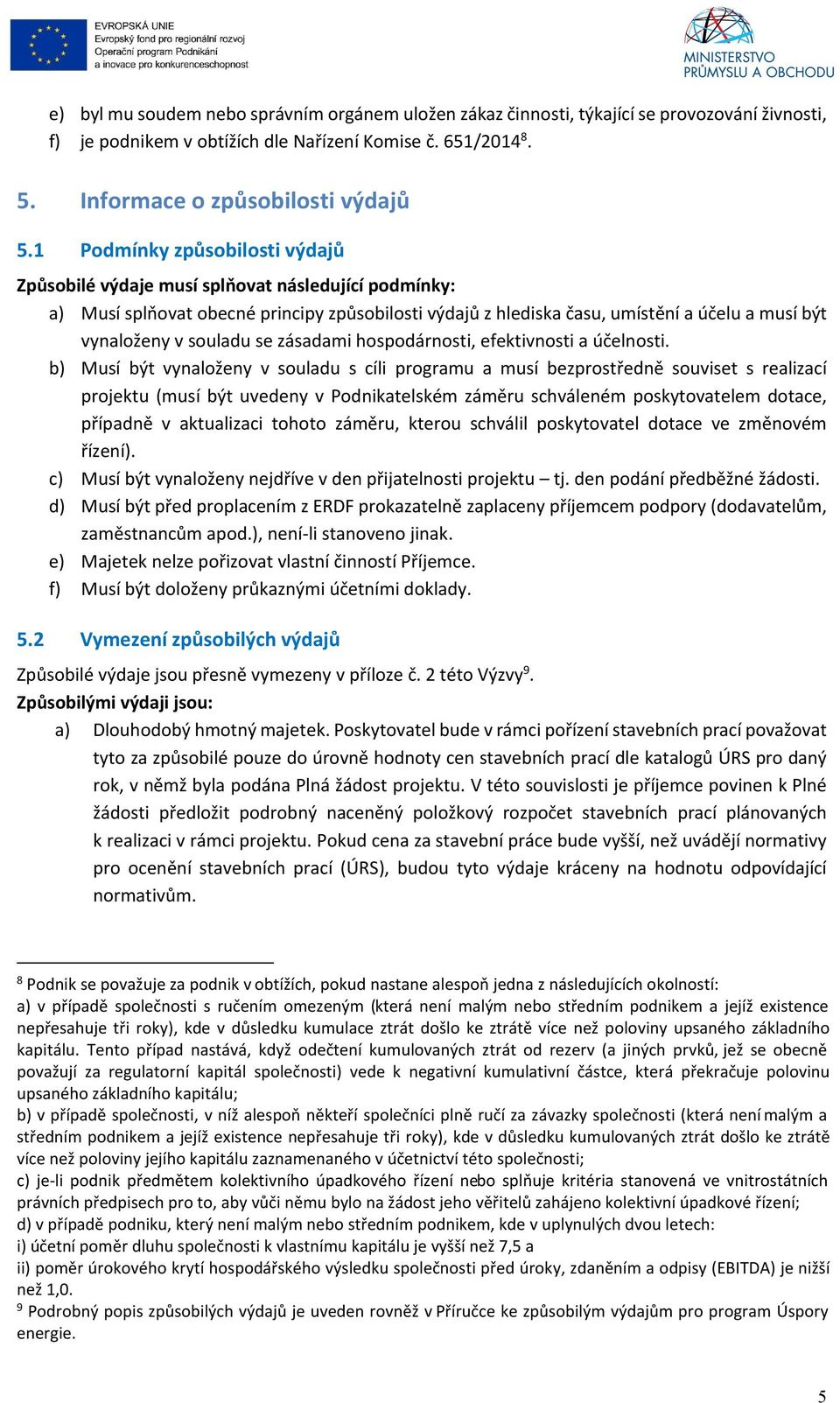 souladu se zásadami hospodárnosti, efektivnosti a účelnosti.