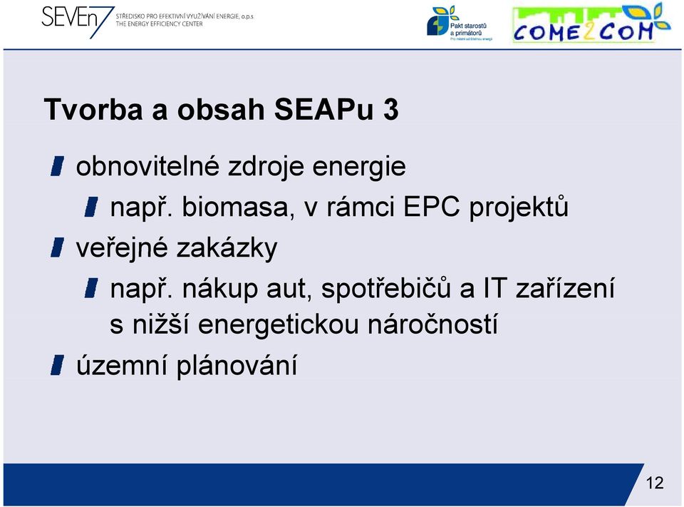 biomasa, v rámci EPC projektů veřejné zakázky