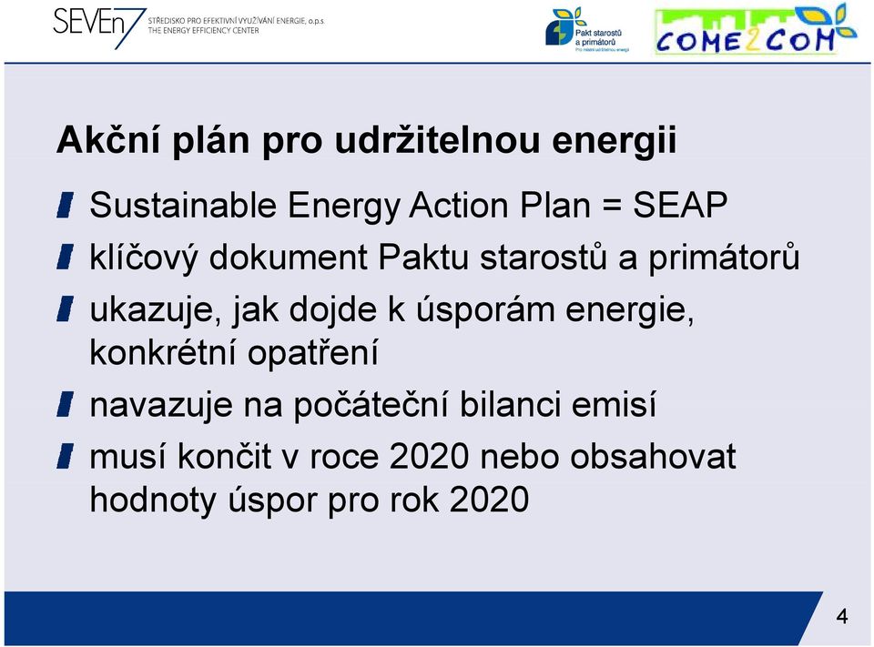 úsporám energie, konkrétní opatření navazuje na počáteční bilanci