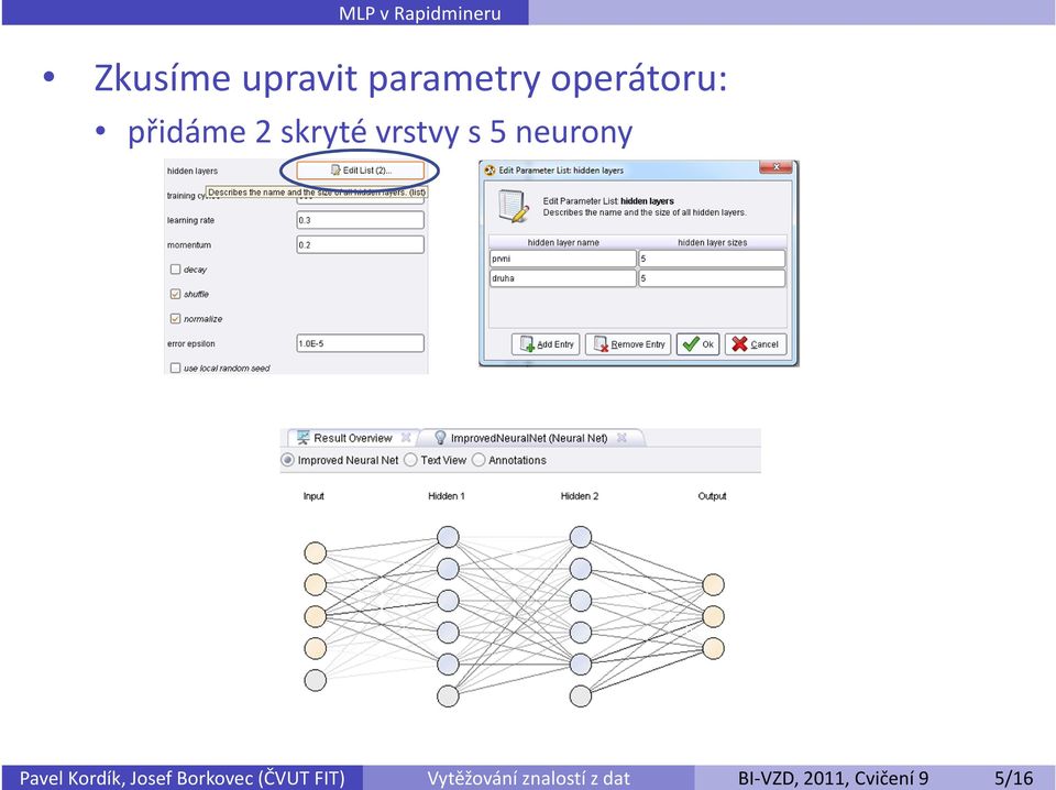 2011, Cvičení 9 5/16 Zkusíme upravit parametry