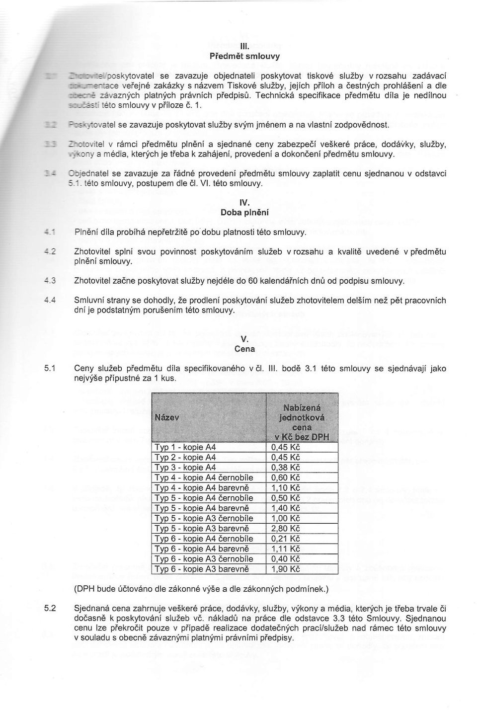 [j Ero$/iovatel se zavazuje poskytovat sluzby svlim jm6nem a na vlastni zodpov6dnost.