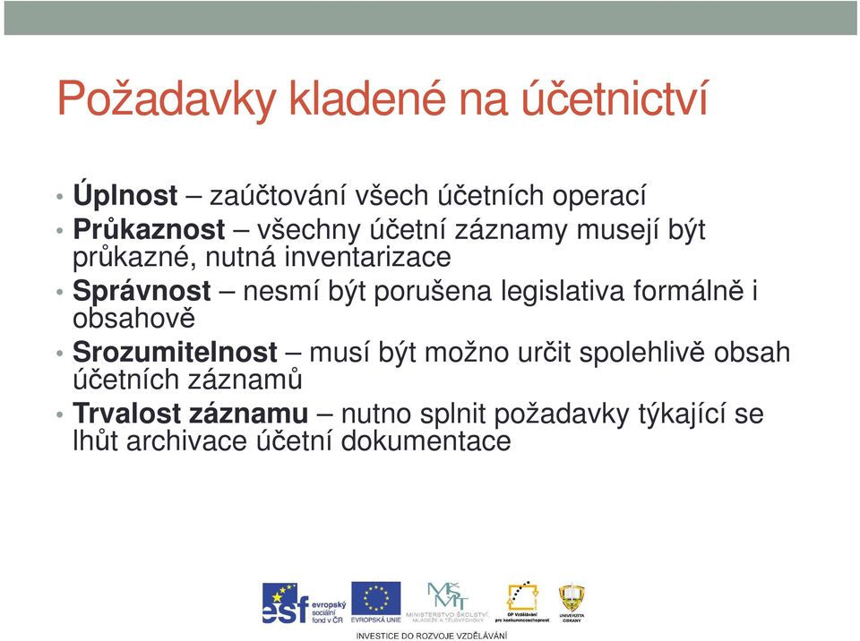 porušena legislativa formálně i obsahově Srozumitelnost musí být možno určit spolehlivě