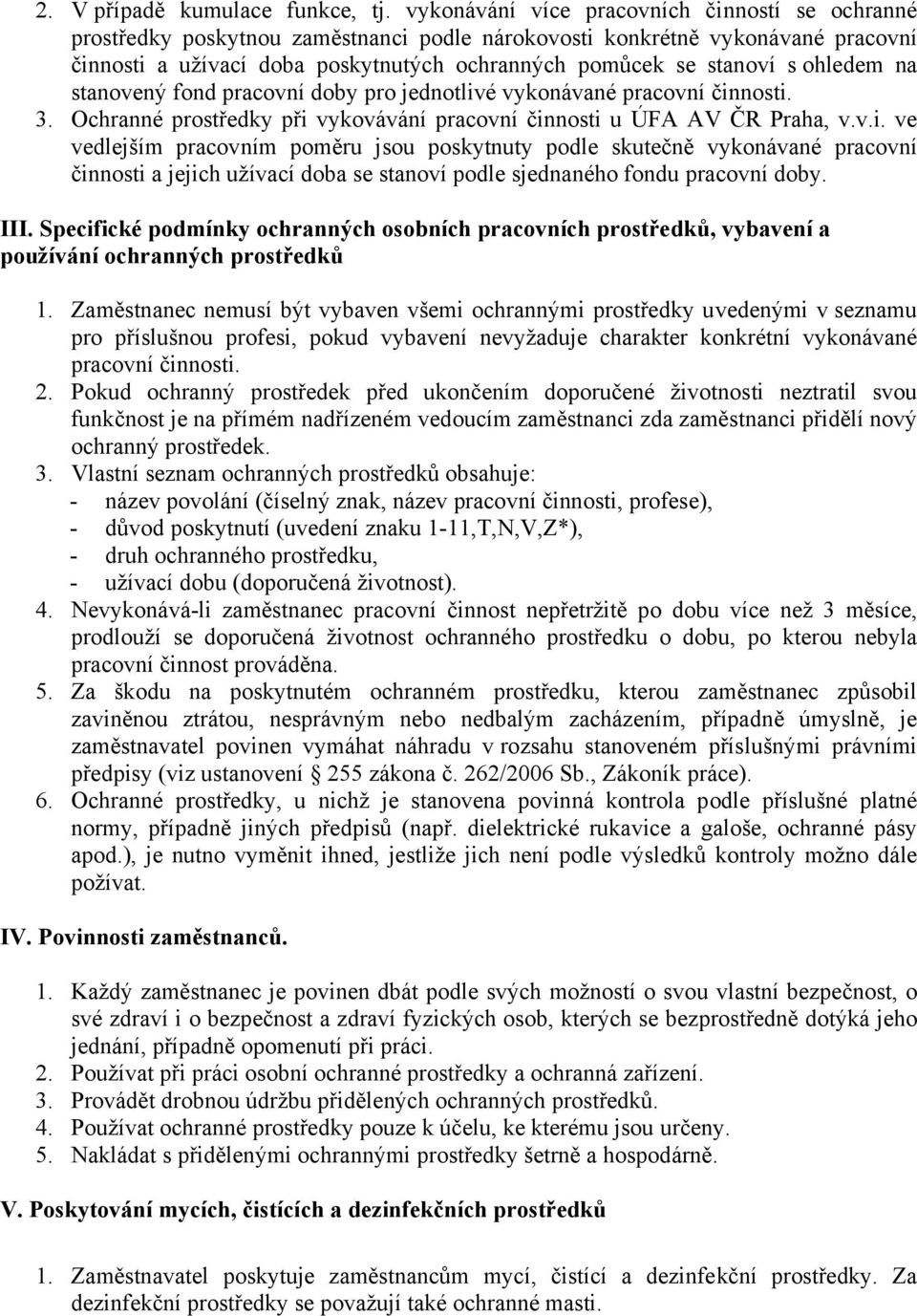 ohledem na stanovený fond pracovní doby pro jednotliv