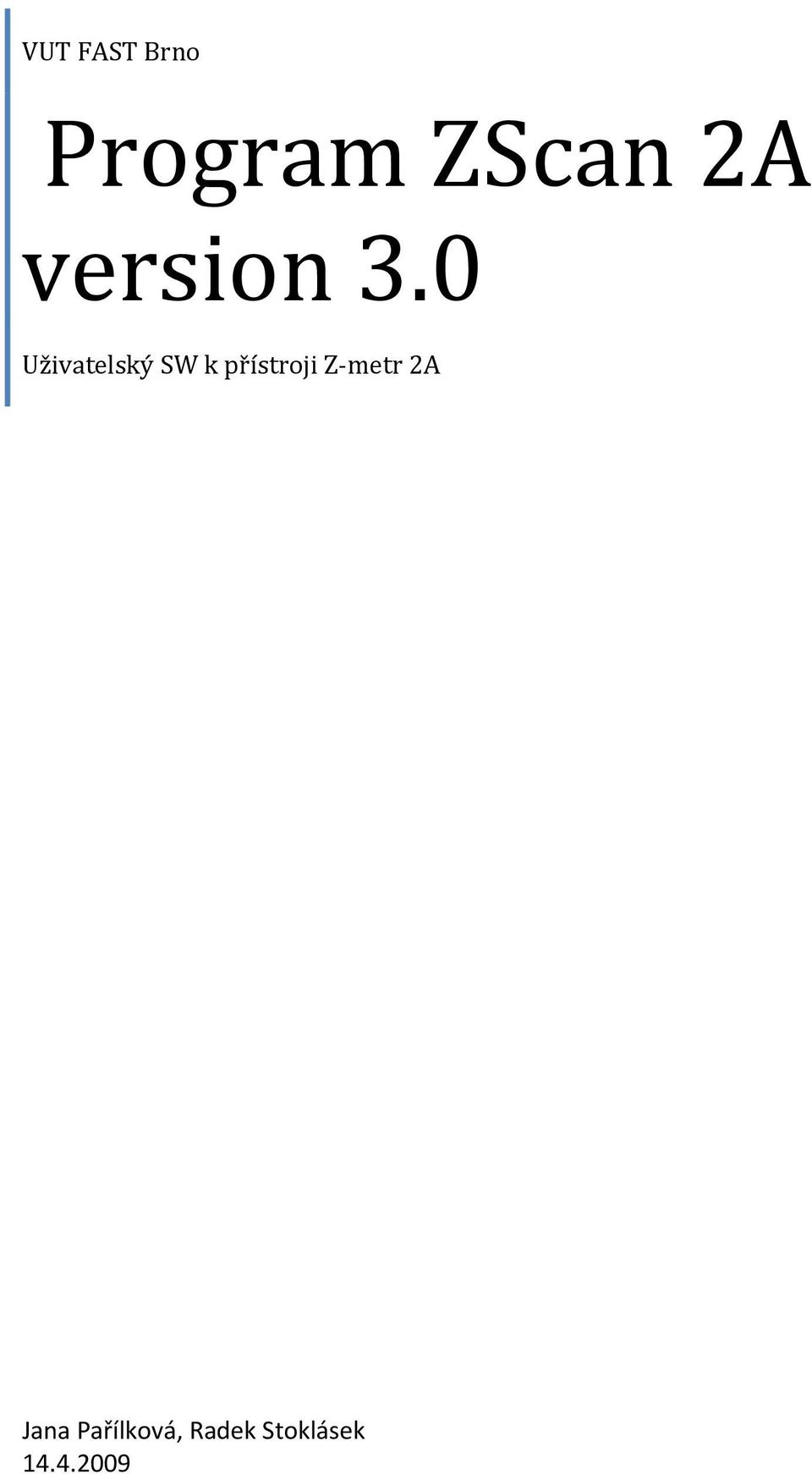 0 Uživatelský SW k přístroji Z