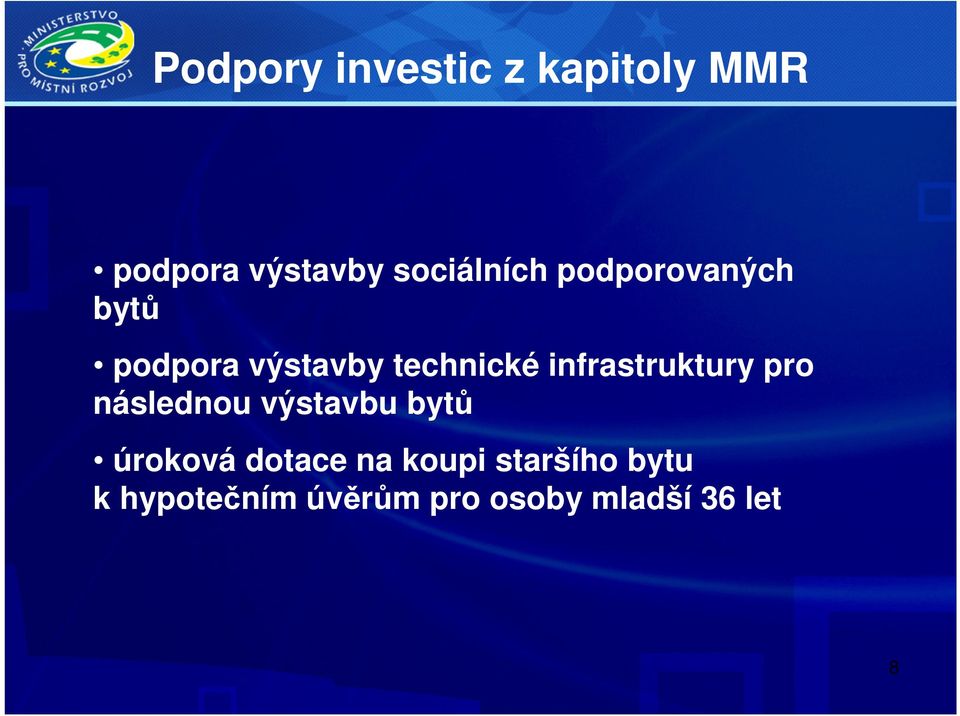 infrastruktury pro následnou výstavbu bytů úroková dotace