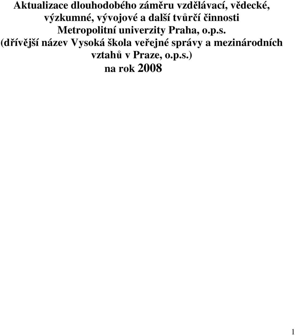 univerzity Praha, o.p.s.