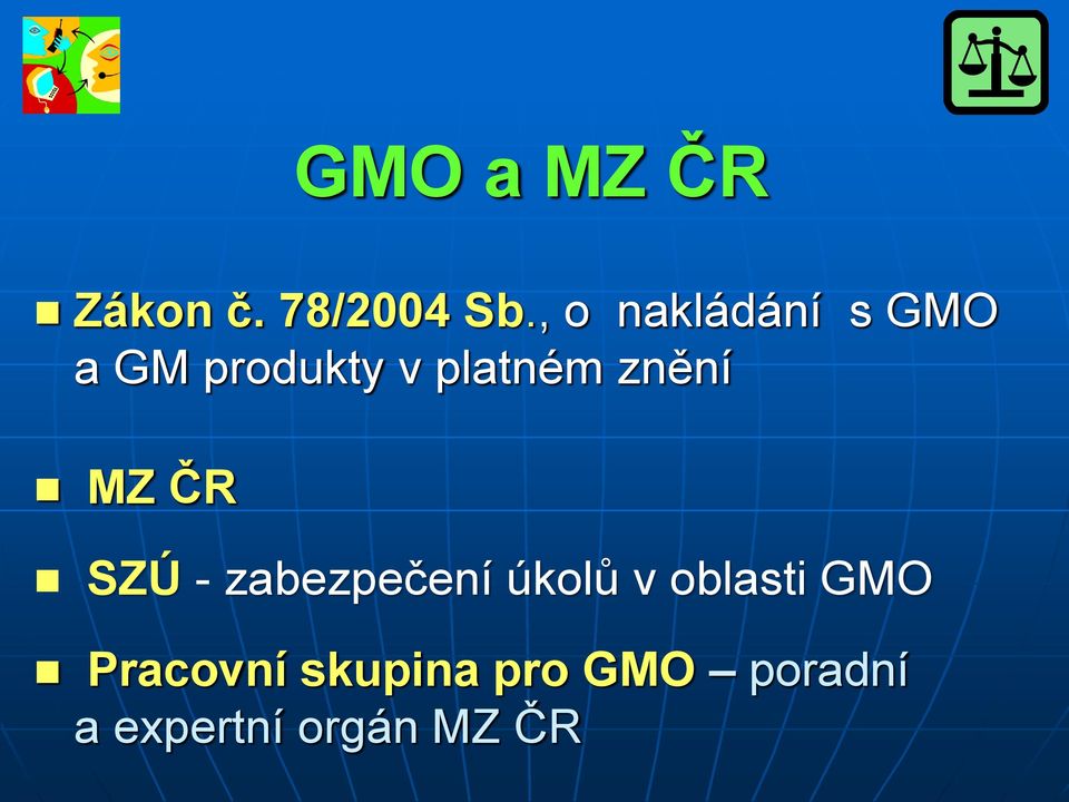 znění MZ ČR SZÚ - zabezpečení úkolů v oblasti