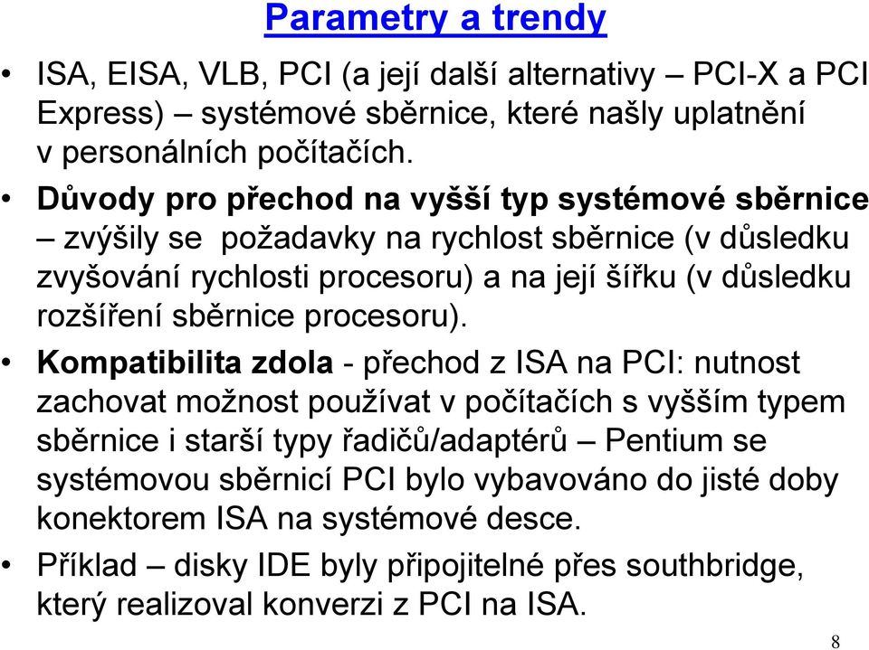 rozšíření sběrnice procesoru).