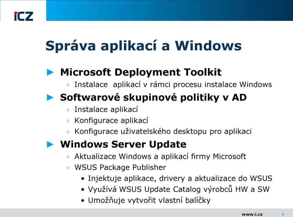 pro aplikaci Windows Server Update Aktualizace Windows a aplikací firmy Microsoft WSUS Package Publisher