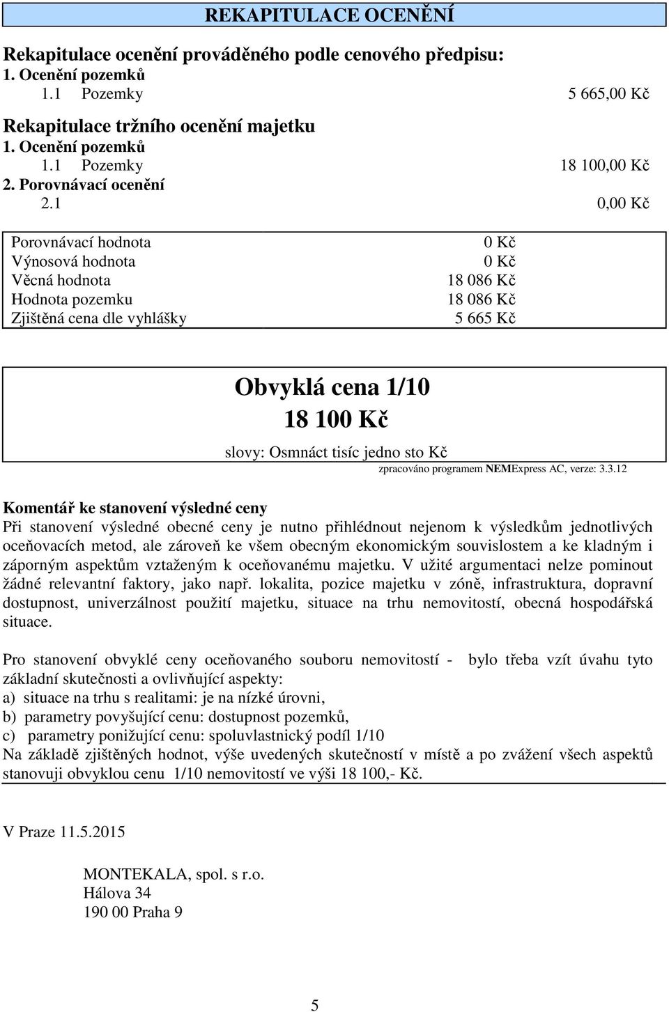 sto Kč zpracováno programem NEMExpress AC, verze: 3.