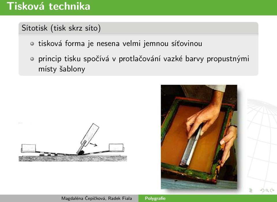 jemnou síťovinou princip tisku spočívá v