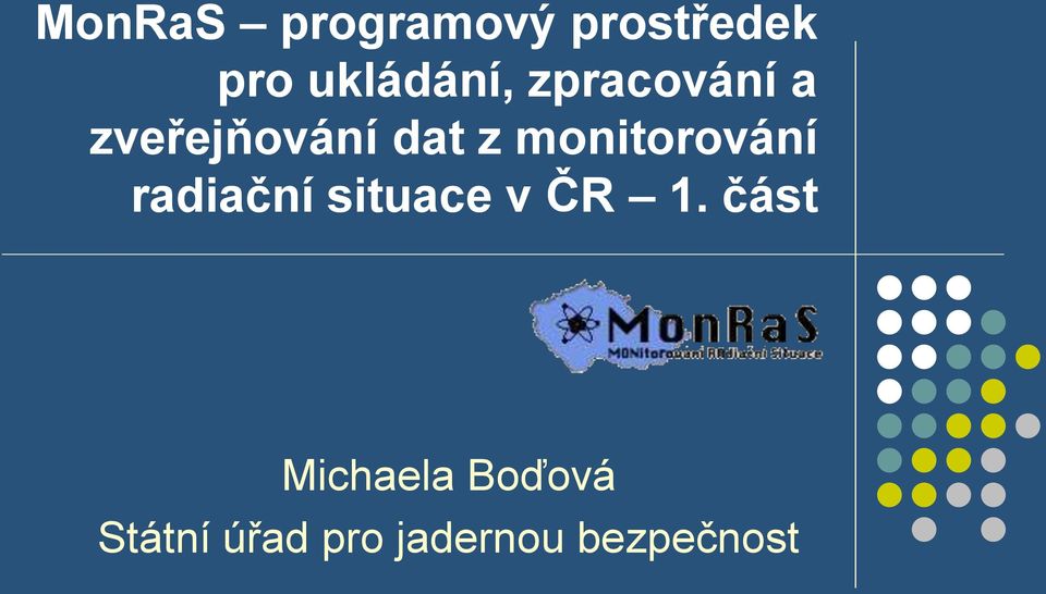 monitorování radiační situace v ČR 1.