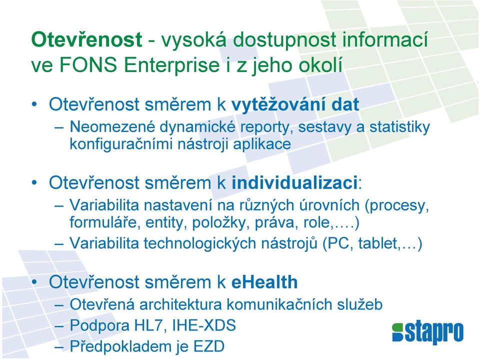 nastavení na různých úrovních (procesy, formuláře, entity, položky, práva, role,.