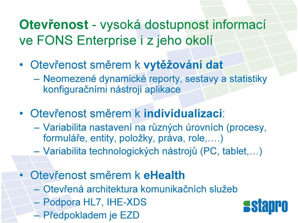 nastavení na různých úrovních (procesy, formuláře, entity, položky, práva, role,.