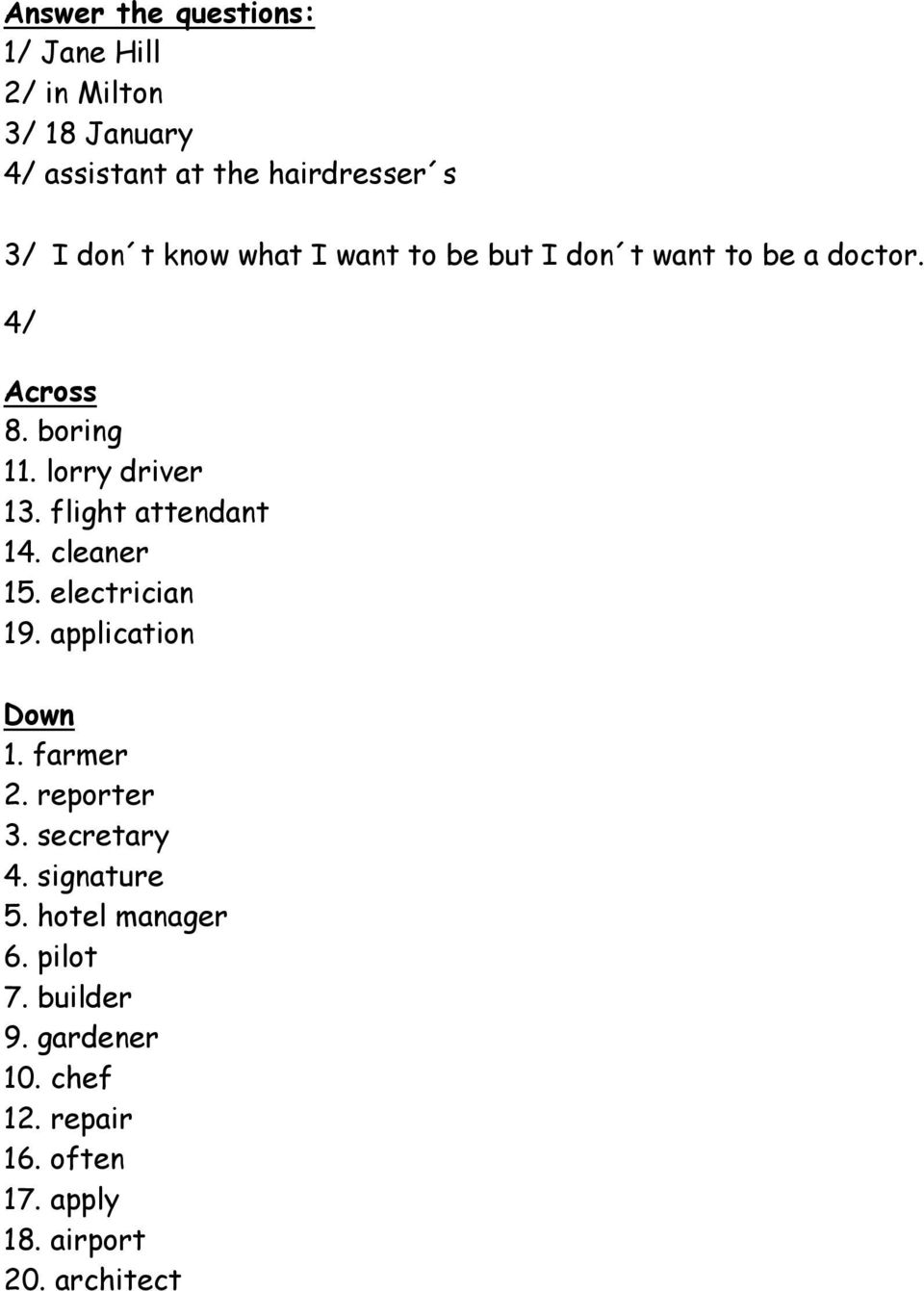 flight attendant 14. cleaner 15. electrician 19. application Down 1. farmer 2. reporter 3. secretary 4.