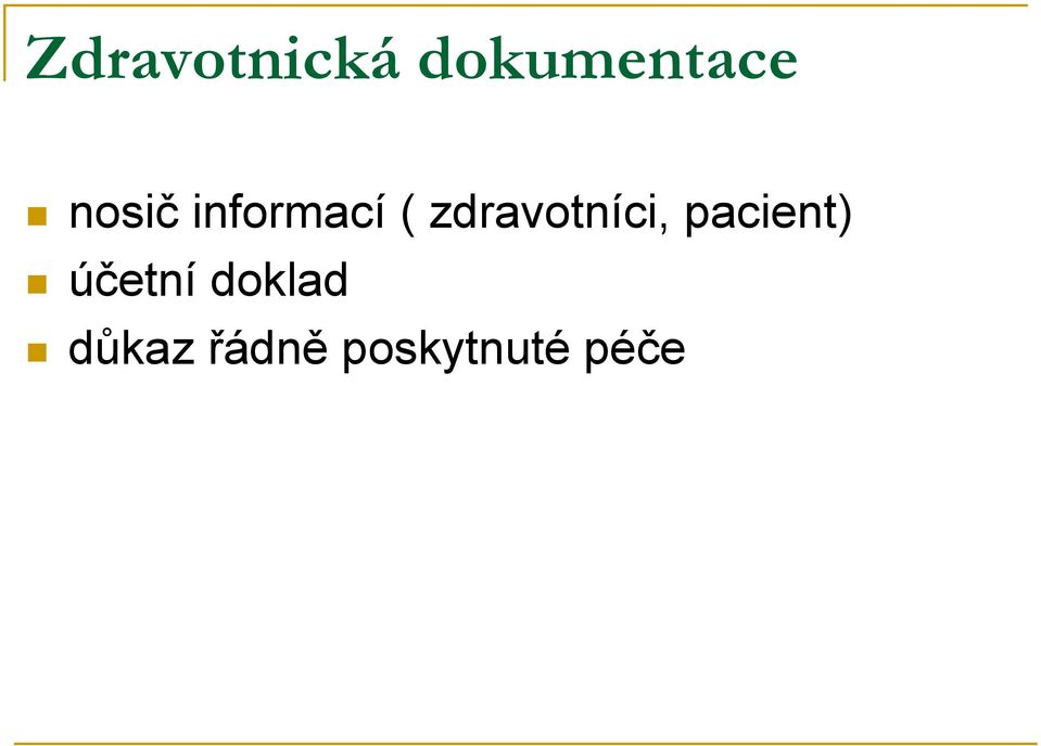 zdravotníci, pacient)