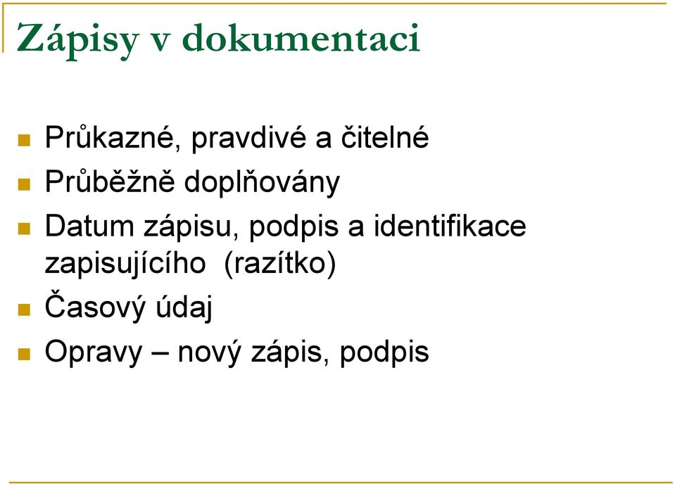 podpis a identifikace zapisujícího