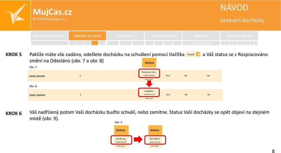 7 a Váš status se z Rozpracováno Obr.