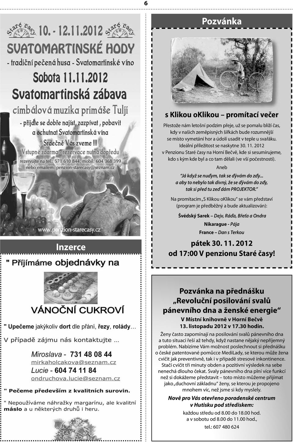 Aneb Já když se nuďym, tak se ďývám do zďy... a aby to nebylo tak divný, že se ďývám do zďy, tak si před tu zeď dám PROJEKTOR.