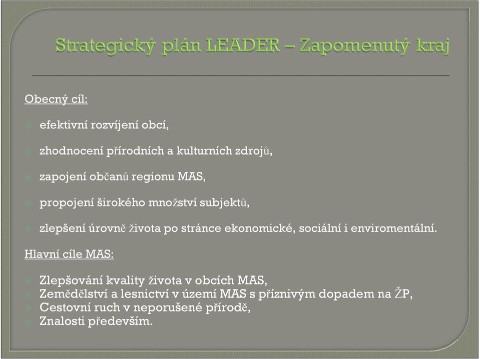 sociální i enviromentální.