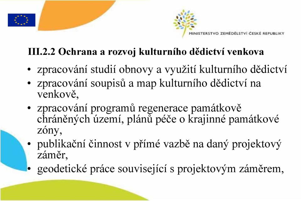 dědictví zpracování soupisů a map kulturního dědictví na venkově, zpracování programů