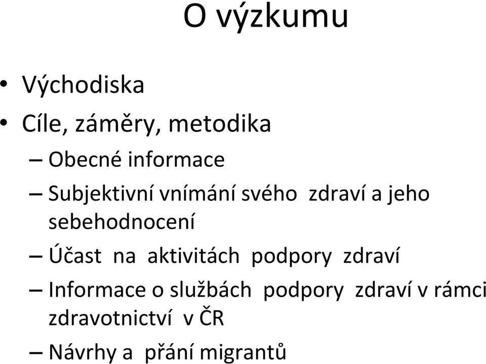 sebehodnocení Účast na aktivitách podpory zdraví Informace