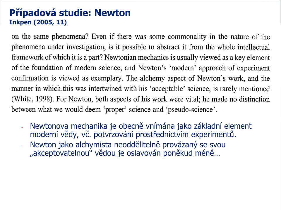 potvrzování prostřednictvím experimentů.