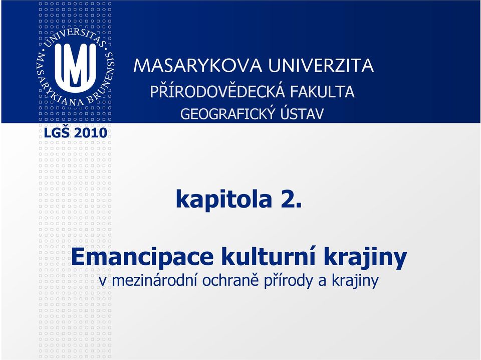 Emancipace kulturní krajiny v
