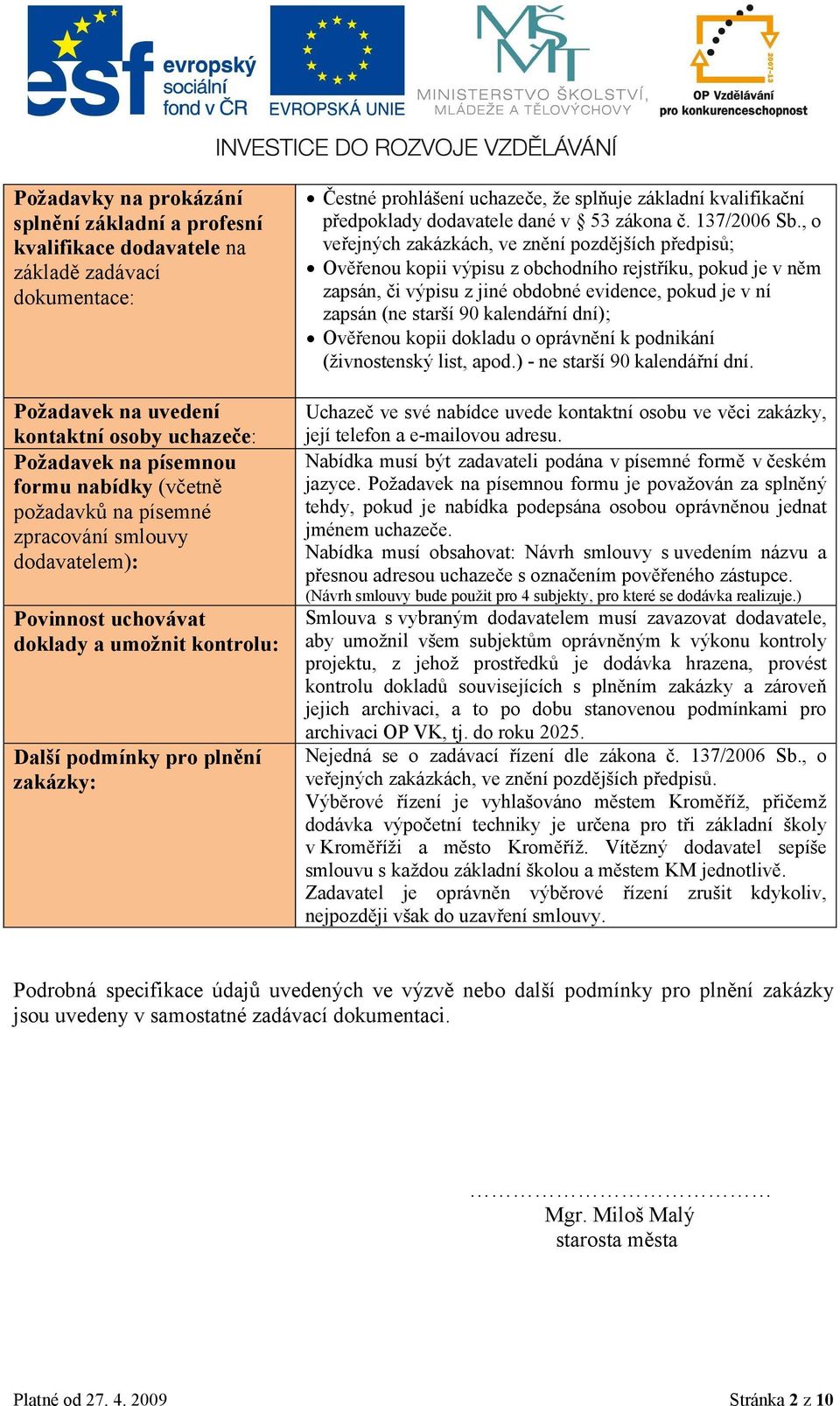 předpoklady dodavatele dané v 53 zákona č. 137/2006 Sb.