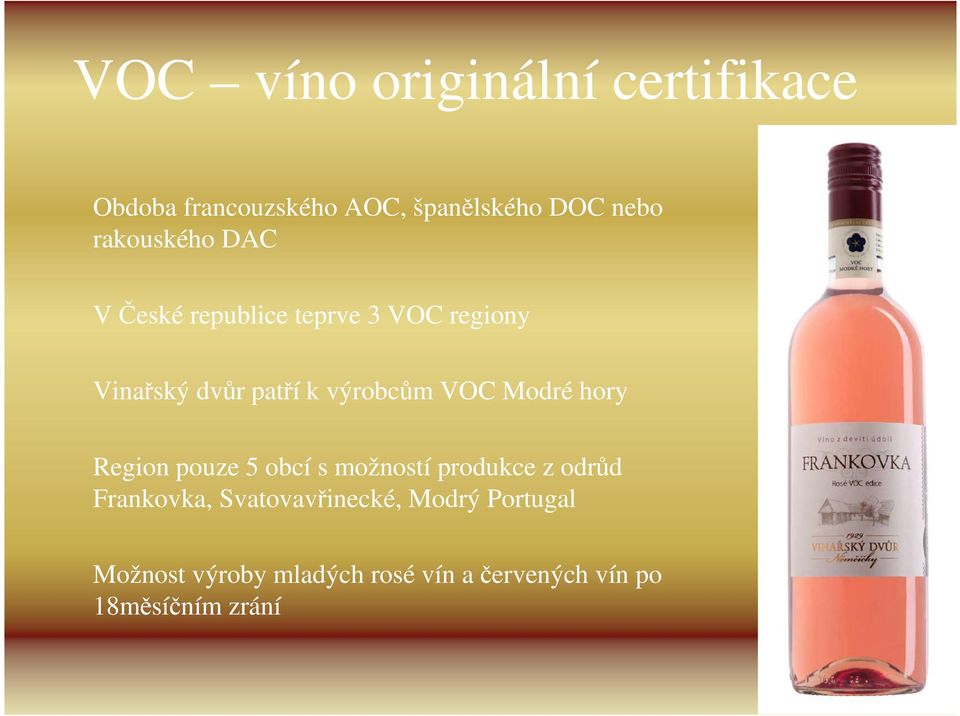 VOC Modré hory Region pouze 5 obcí s možností produkce z odrůd Frankovka,