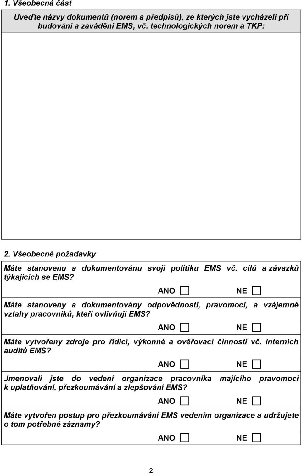 Máte stanoveny a dokumentovány odpovědnosti, pravomoci, a vzájemné vztahy pracovníků, kteří ovlivňují EMS?