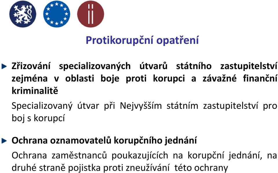 státním zastupitelství pro boj s korupcí Ochrana oznamovatelů korupčního jednání Ochrana