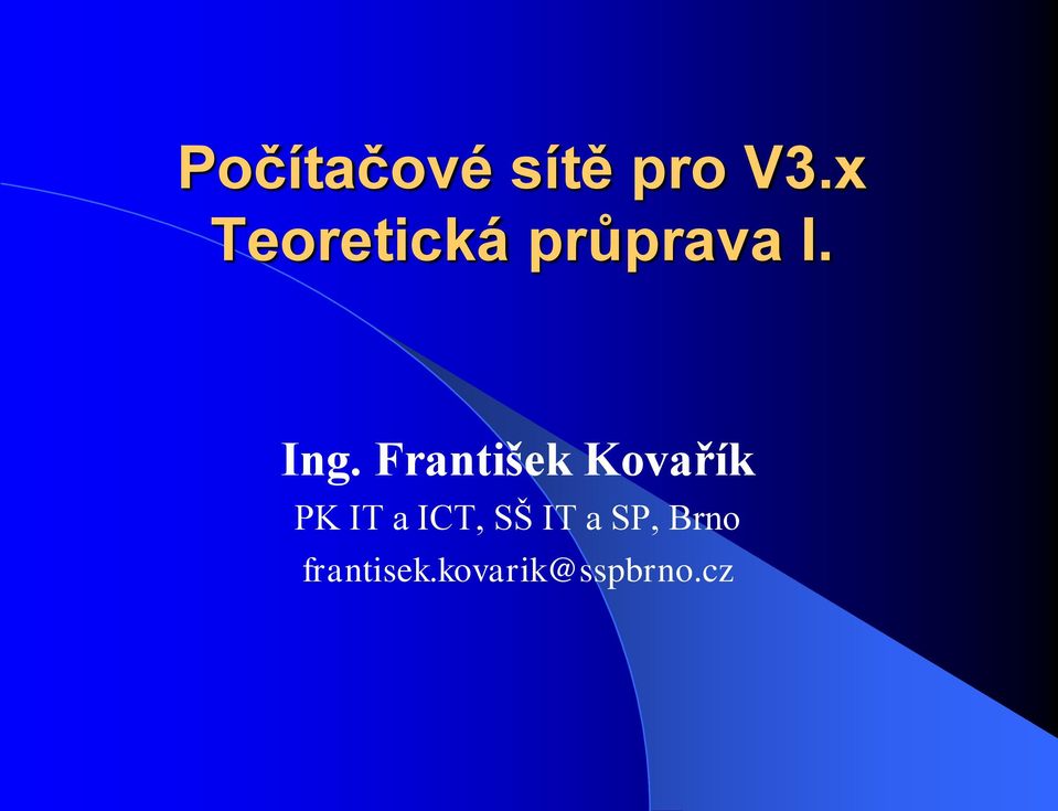 František Kovařík PK IT a ICT,