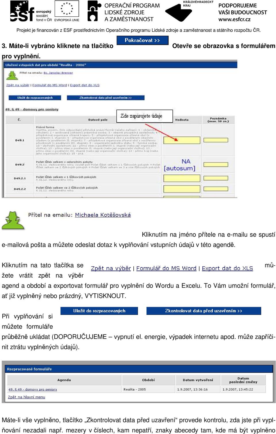 Kliknutím na tato tlačítka se můžete vrátit zpět na výběr agend a období a exportovat formulář pro vyplnění do Wordu a Excelu.