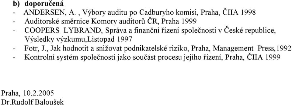 COOPERS LYBRAND, Správa a finanční řízení společností v České republice, Výsledky výzkumu,listopad 1997 - Fotr,