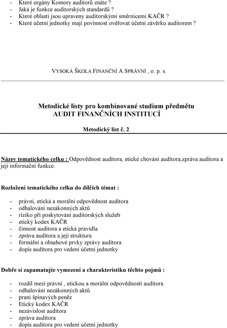 Metodické listy pro kombinované studium předmětu AUDIT FINANČNÍCH INSTITUCÍ Metodický list č.