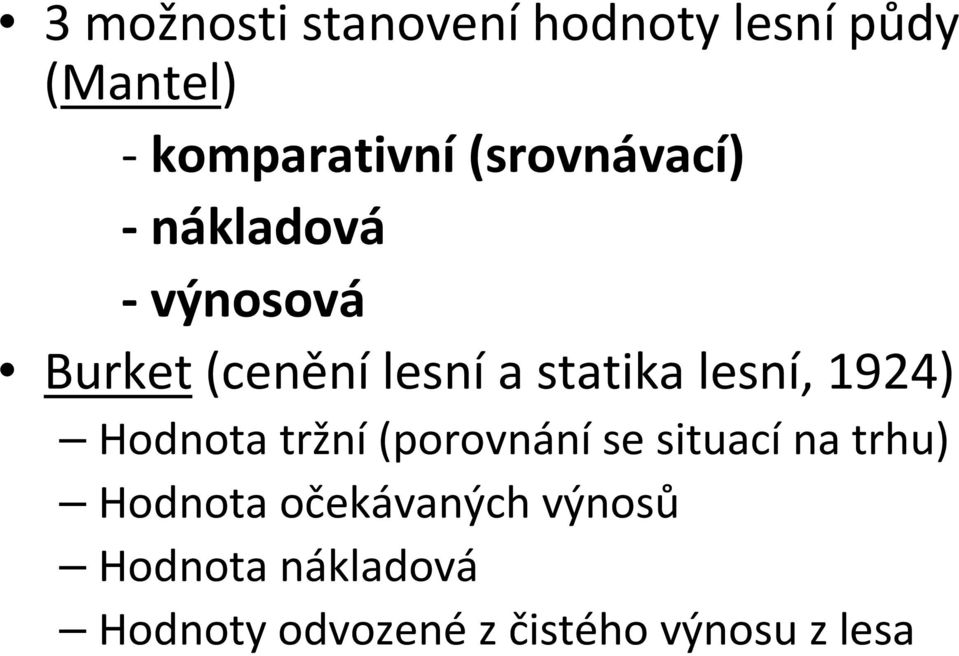 a statika lesní, 1924) Hodnota tržní(porovnání se situací na trhu)